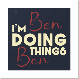 I'm Ben Doing Ben things, Funny Birthday Name Posters and Art